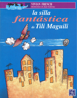 LA SILLA FANTASTICA DE TILI MAGUILI