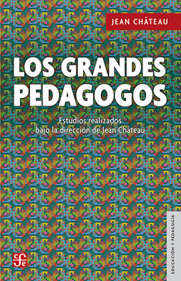 LOS GRANDES PEDAGOGOS