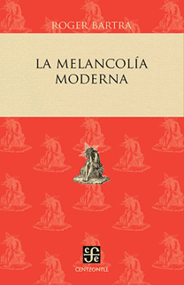 LA MELANCOLÍA MODERNA