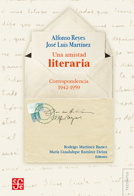 UNA AMISTAD LITERARIA. CORRESPONDENCIA 1942-1959