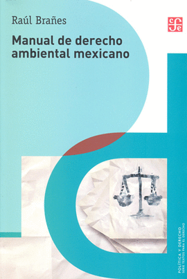 MANUAL DE DERECHO AMBIENTAL MEXICANO