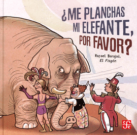 ME PLANCHAS MI ELEFANTE, POR FAVOR