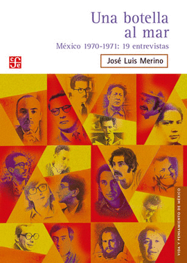 UNA BOTELLA AL MAR. MÉXICO 1970-1971 : 19 ENTREVISTAS