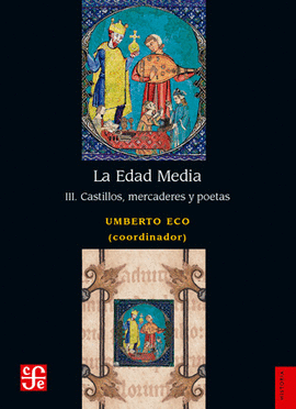 LA EDAD MEDIA, III. CASTILLOS, MERCADERES Y POETAS