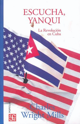 ESCUCHA YANQUI. LA REVOLUCION EN CUBA