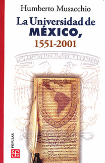 LA UNIVERSIDAD DE MÉXICO, 1551-2001