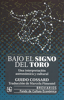 BAJO EL SIGNO DEL TORO. UNA INTERPRETACIÓN ASTRONÓMICA Y CULTURAL