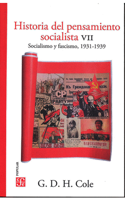 HISTORIA DEL PENSAMIENTO SOCIALISTA. VII. SOCIALISMO Y FASCISMO, 1931-1939