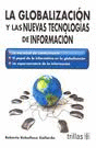 LA GLOBALIZACION Y LAS NUEVAS TECNOLOGIAS DE INFORMACION