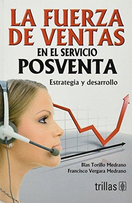LA FUERZA DE VENTAS EN EL SERVICIO POSVENTA