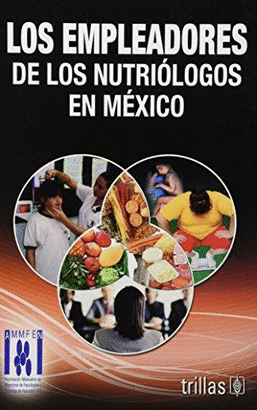 LOS EMPLEADORES DE LOS NUTRIOLOGOS EN MEXICO