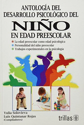 ANTOLOGIA DEL DESARROLLO PSICOLOGICO DEL NIÑO EN EDAD PREESCOLAR