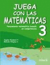 JUEGA CON LAS MATEMATICAS 3 NUEVO.