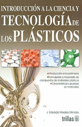 INTRODUCCION A LA CIENCIA Y TECNOLOGIA DE LOS PLASTICOS