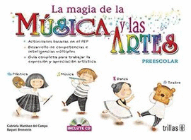 LA MAGIA DE LA MUSICA Y LAS ARTES PREESCOLAR C / CD