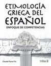ETIMOLOGIA GRIEGA DEL ESPAÑOL
