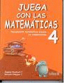 JUEGA CON LAS MATEMATICAS 4 NVO.