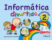 INFORMATICA DIVERTIDA 2 PREESCOLAR (INCLUYE CD)