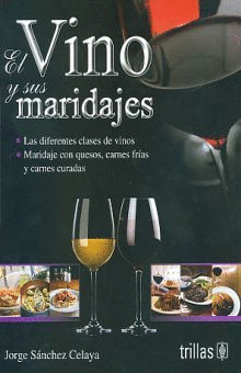 EL VINO Y SUS MARIDAJES