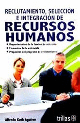 RECLUTAMIENTO,SELECCION E INTEGRACION DE RECURSOS HUMANOS