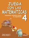 JUEGA CON LAS MATEMATICAS 4 NUEVO