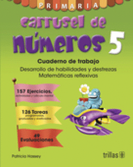 CARRUSEL DE NUMEROS 5: CUADERNO DE TRABAJO