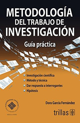 METODOLOGIA DEL TRABAJO DE INVESTIGACION GUIA PRACTICA