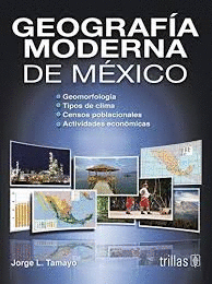 GEOGRAFIA MODERNA DE MEXICO