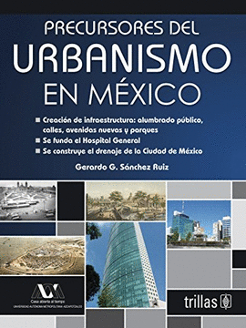 PRECURSORES DEL URBANISMO EN MÉXICO