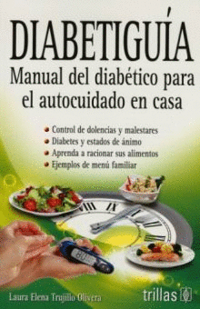 DIABETIGUÍA, MANUAL DEL DIABÉTICO PARA EL AUTOCUIDADO EN CASA