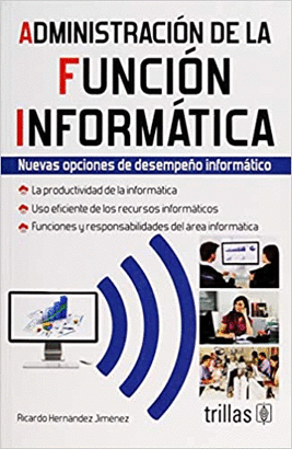 ADMINISTRACION DE LA FUNCION INFORMATICA