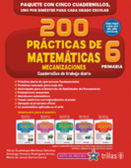 200 PRACTICAS DE MATEMATICAS 6, PRIMARIA: MECANIZACIONES