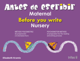 ANTES DE ESCRIBIR, MATERNAL = BEFORE YOU WRITE, NURSERY