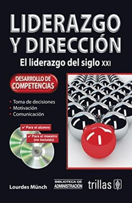 LIDERAZGO Y DIRECCION: EL LIDERAZGO DEL SIGLO XXI. INCLUYE CD PARA ALUMNO