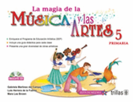 LA MAGIA DE LA MUSICA Y LAS ARTES 5 PRIMARIA