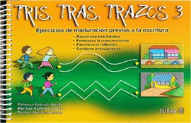 TRIS TRAS TRAZOS 3. EJERCICIOS DE MADURACION PREVIOS A LA ESCRITURA. INCLUYE PEGATINAS