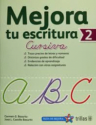 MEJORA TU ESCRITURA 2. CURSIVA. PRIMARIA