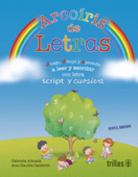 ARCOIRIS DE LETRAS: CON LETRA SCRIPT Y CURSIVA