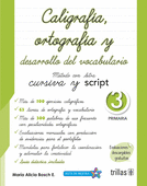 CALIGRAFIA 3, ORTOGRAFIA Y DESARROLLO DEL VOCABULARIO 3