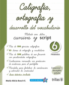 CALIGRAFIA ORTOGRAFIA Y DESARROLLO DEL VOCABULARIO 6