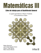 MATEMATICAS 3 LIBRO DE TRABAJO PARA EL BACHILLERATO GENERAL