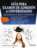 GUIA PARA EXAMEN DE ADMISION A UNIVERSIDADES RAZONAMIENTO VERBAL Y MATEMATICO