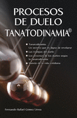 PROCESOS DE DUELO: TANATODINAMIA