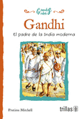 GANDHI EL PADRE DE LA INDIA MODERNA