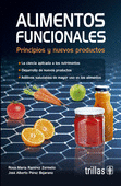 ALIMENTOS FUNCIONALES PRINCIPIOS Y NUEVOS PRODUCTOS