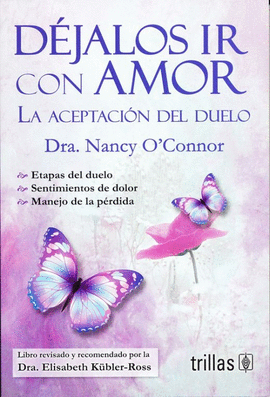 DEJALOS IR CON AMOR, LA ACEPTACIÓN DEL DUELO