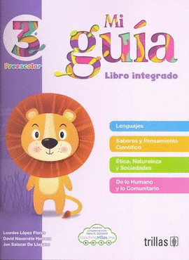 MI GUÍA. LIBRO INTEGRADO 3 / PREESCOLAR