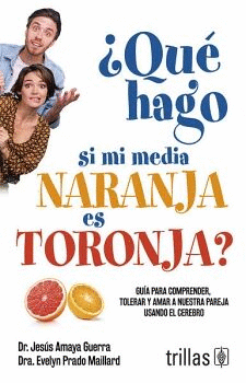 QUE HAGO SI MI MEDIA NARANJA ES TORONJA