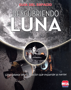 GUÍA DEL ESPACIO DESCUBRIENDO LA LUNA