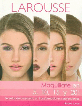 MAQUILLATE EN 5,10, 15 Y 20 MINUTOS